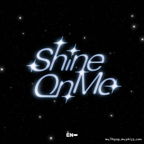 ENHYPEN - Shine On Me.mp3