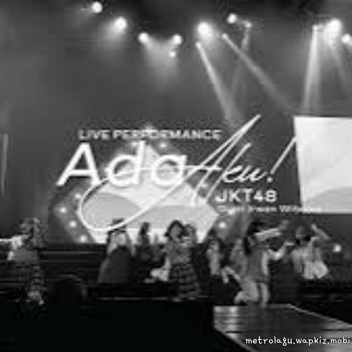 JKT48 - Ada Aku