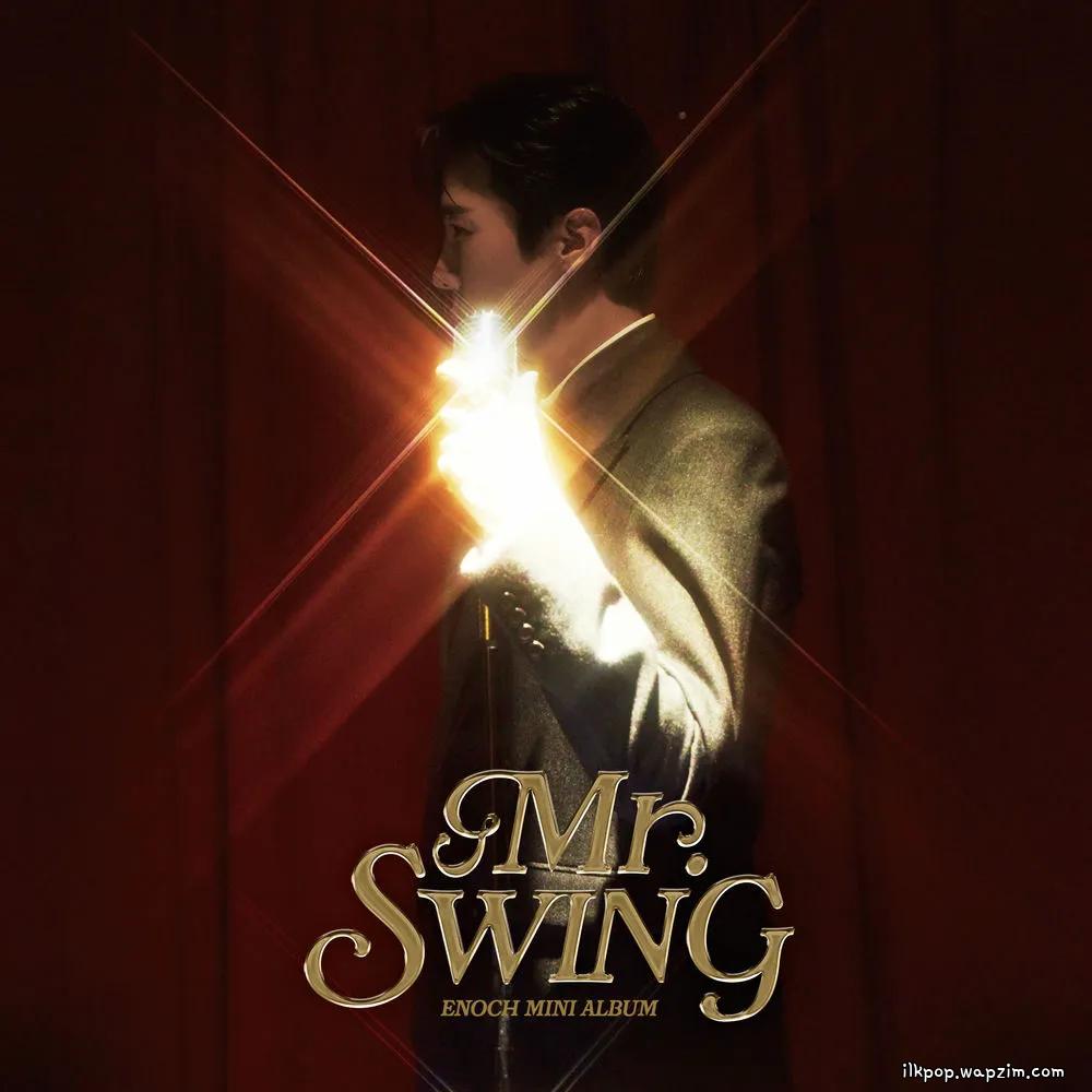 Enoch - λ―Έμ€ν° μ€μ (Mr. SWING)