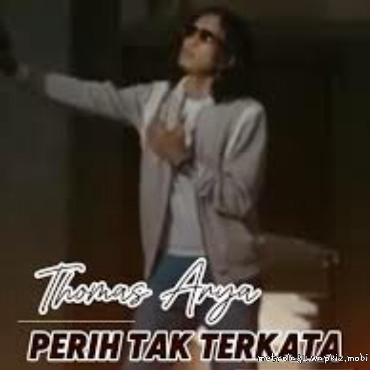 Thomas Arya - Perih Tak Terkata
