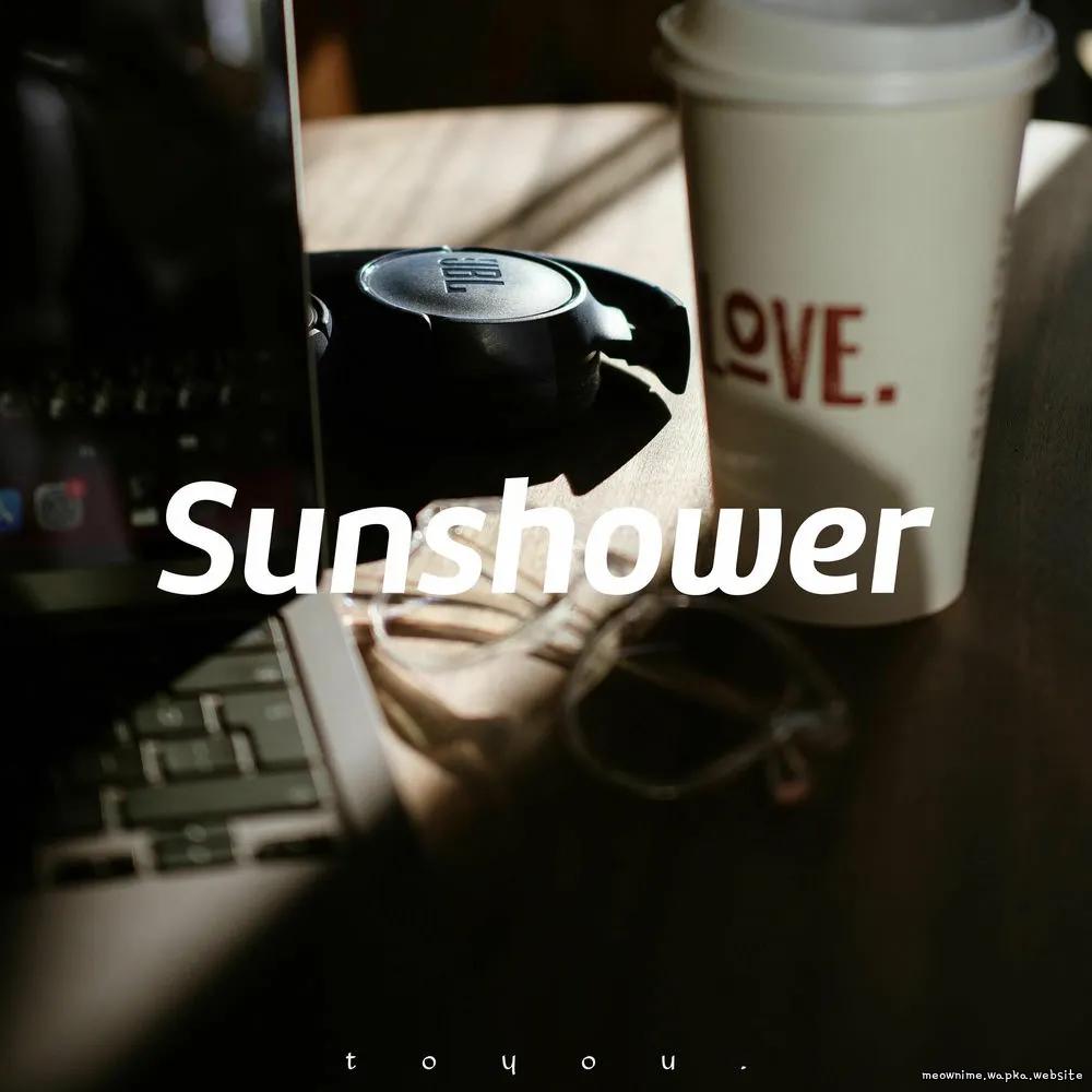 toyou. - Sunshower