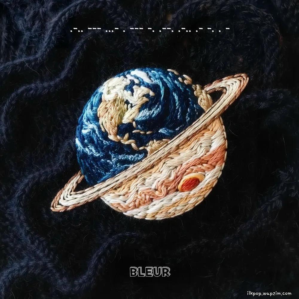 BLEUR - 지구인의 사랑은 (Love on Planet)