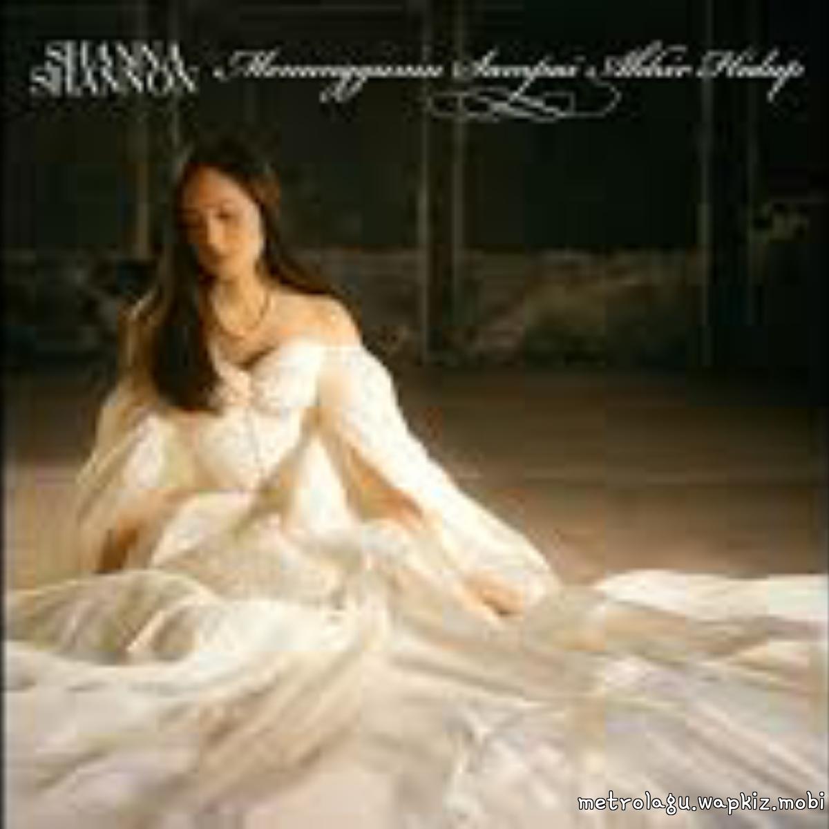 Shanna Shannon - Menunggumu Sampai Akhir Hidup