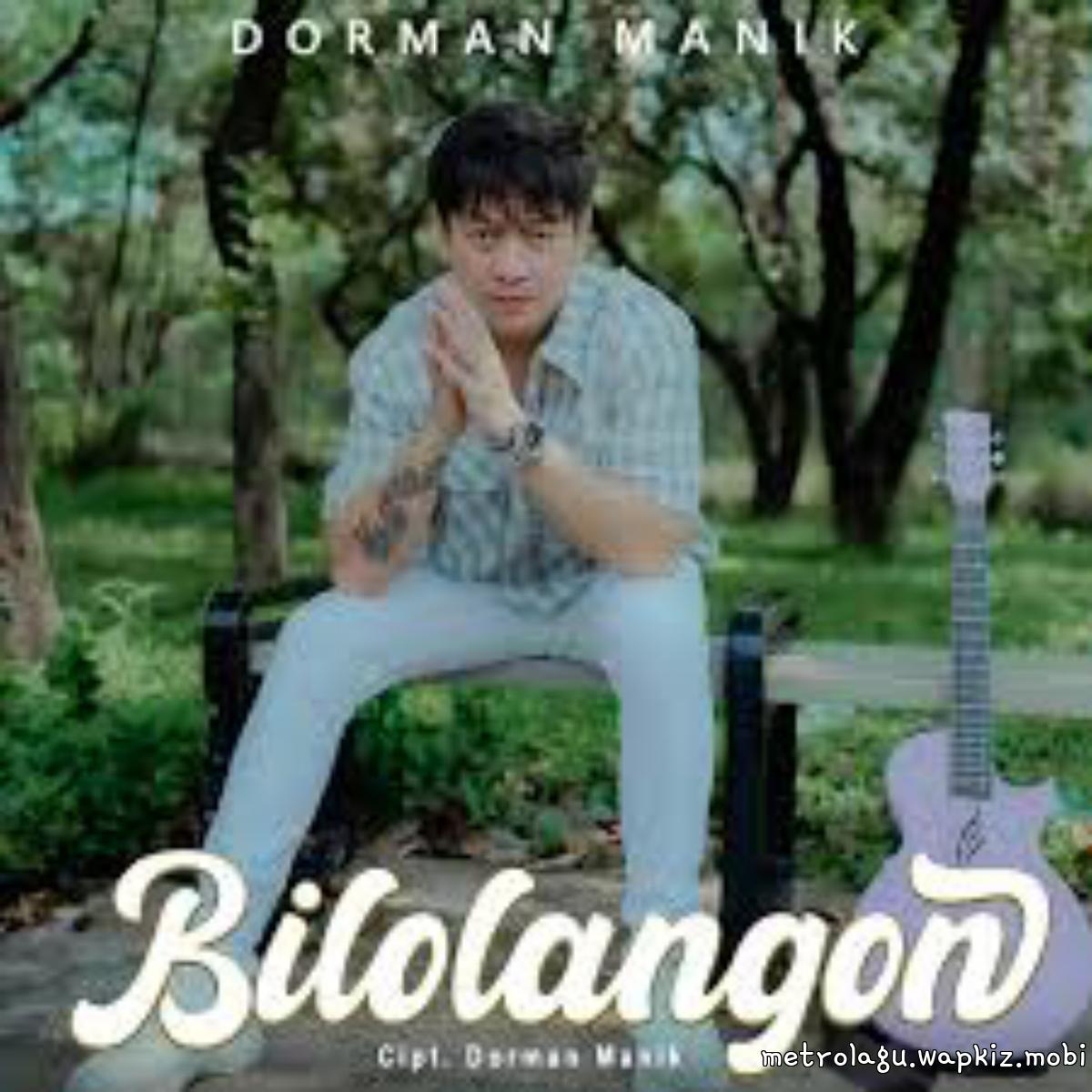 Dorman Manik - Bilolangon