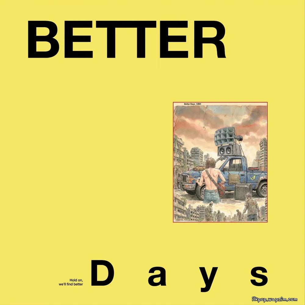 12BH - Better Days