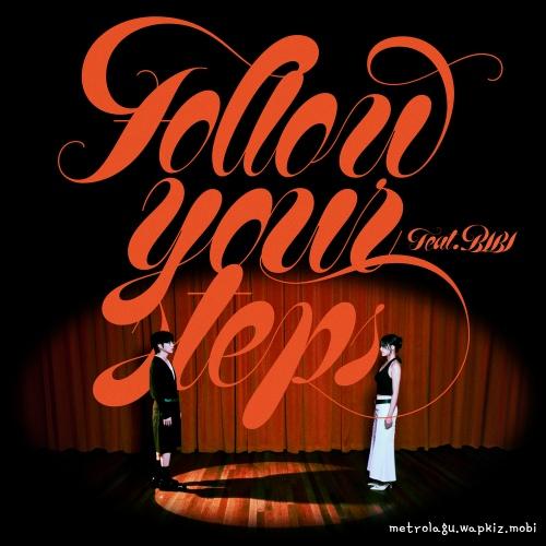Follow Your Steps (Feat. BIBI) by 10CM Follow Your Steps (Feat. BIBI) by 10CM