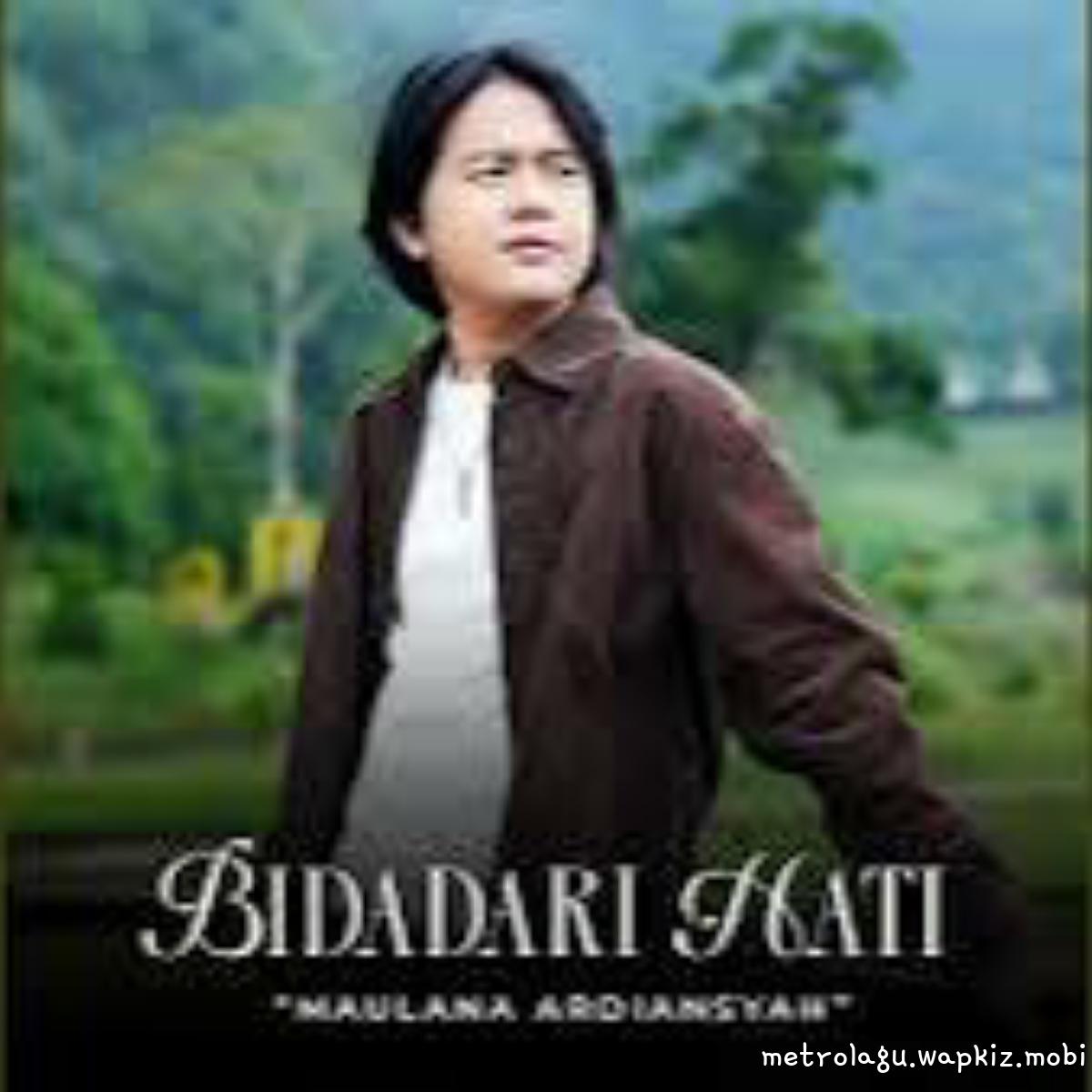 Maulana Ardiansyah - Bidadari Hati