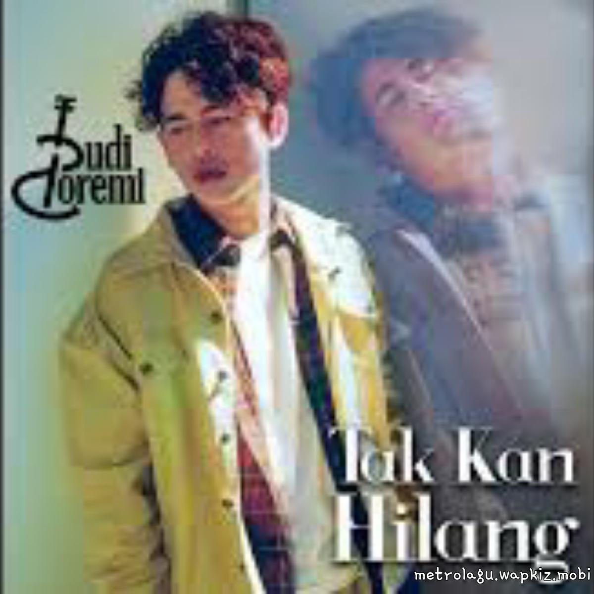 Budi Doremi - Tak Kan Hilang