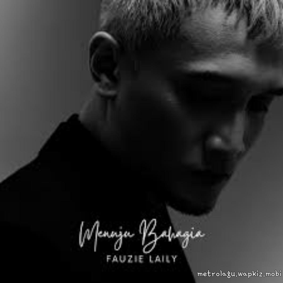 Fauzie Laily - Menuju Bahagia