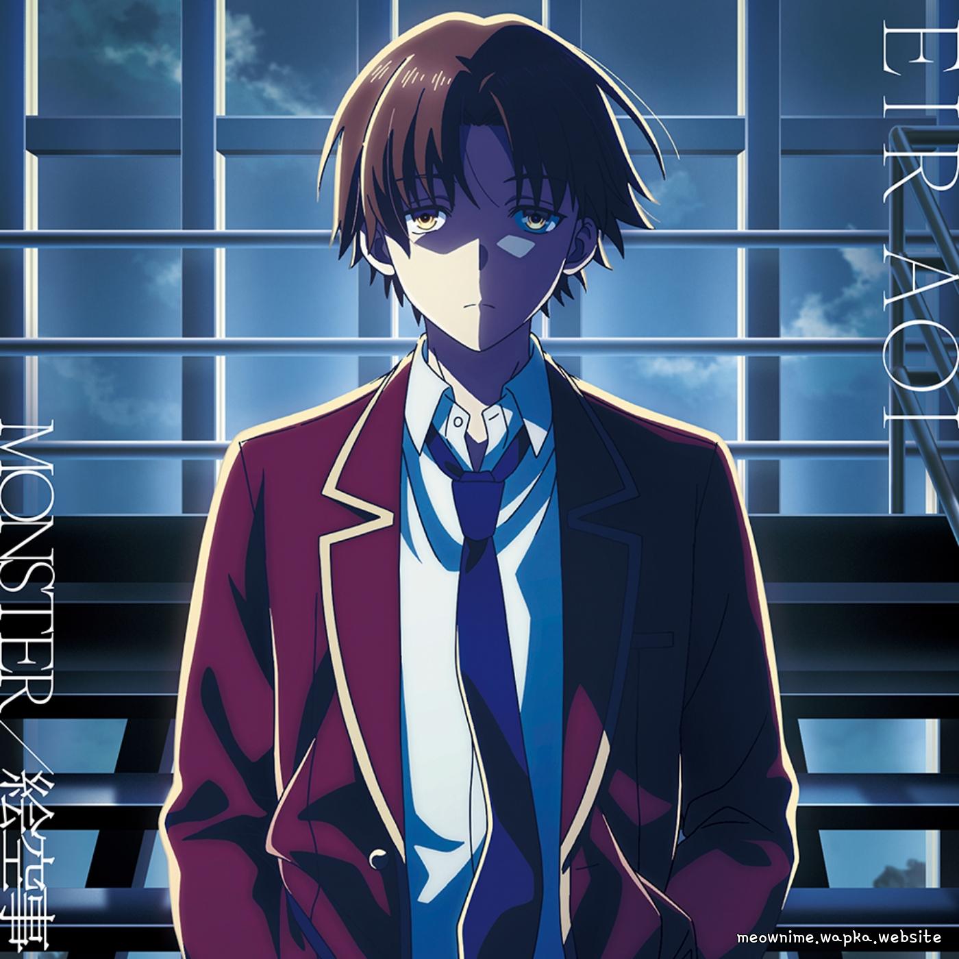 Eir Aoi - MONSTER [Opening Youkoso Jitsuryoku Shijou Shugi no Kyoushitsu e 4th Season: 2-nensei-hen 1 Gakki]