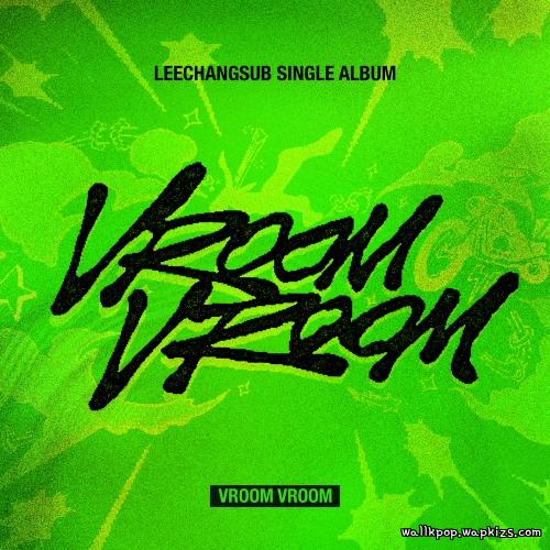 LEECHANGSUB - Vroom Vroom.mp3
