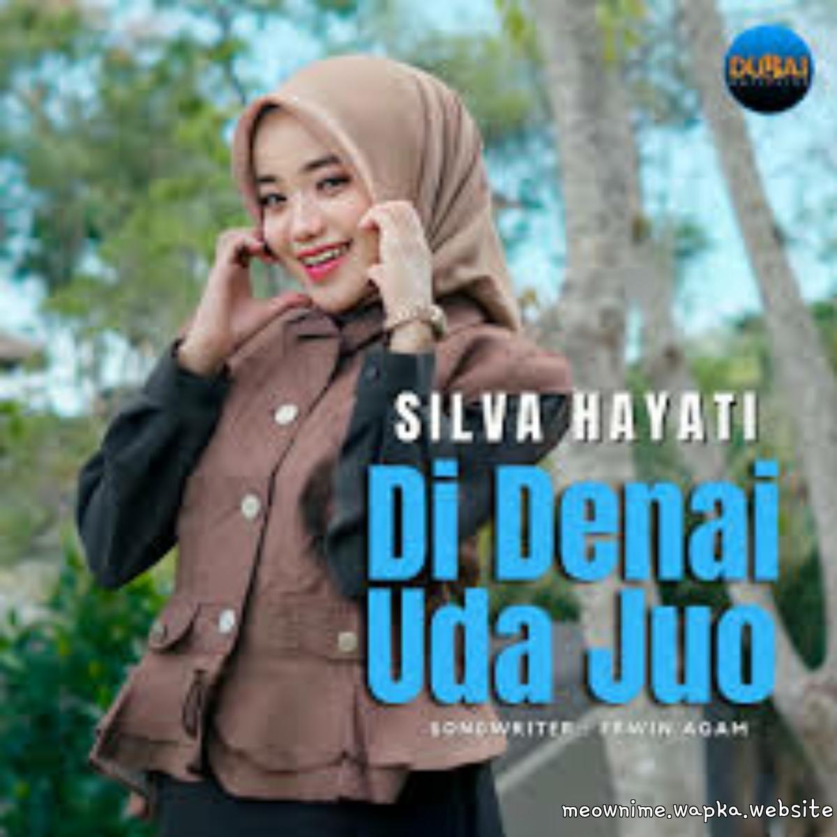 Silva Hayati - Di Denai Uda Juo