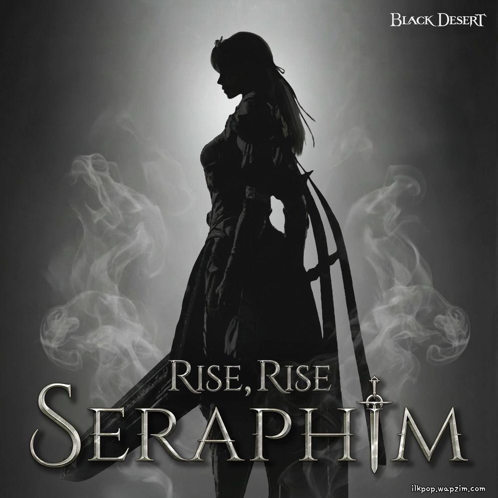 Sunwoojunga - RISE, RISE (Black Desert 'SERAPHIM' Theme)