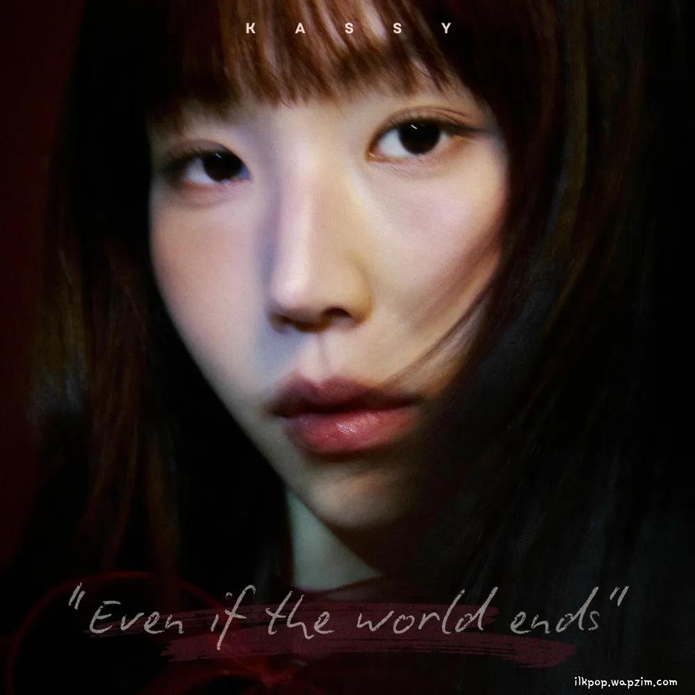 Kassy - 세상의 끝이라도 (Even If the World Ends).mp3