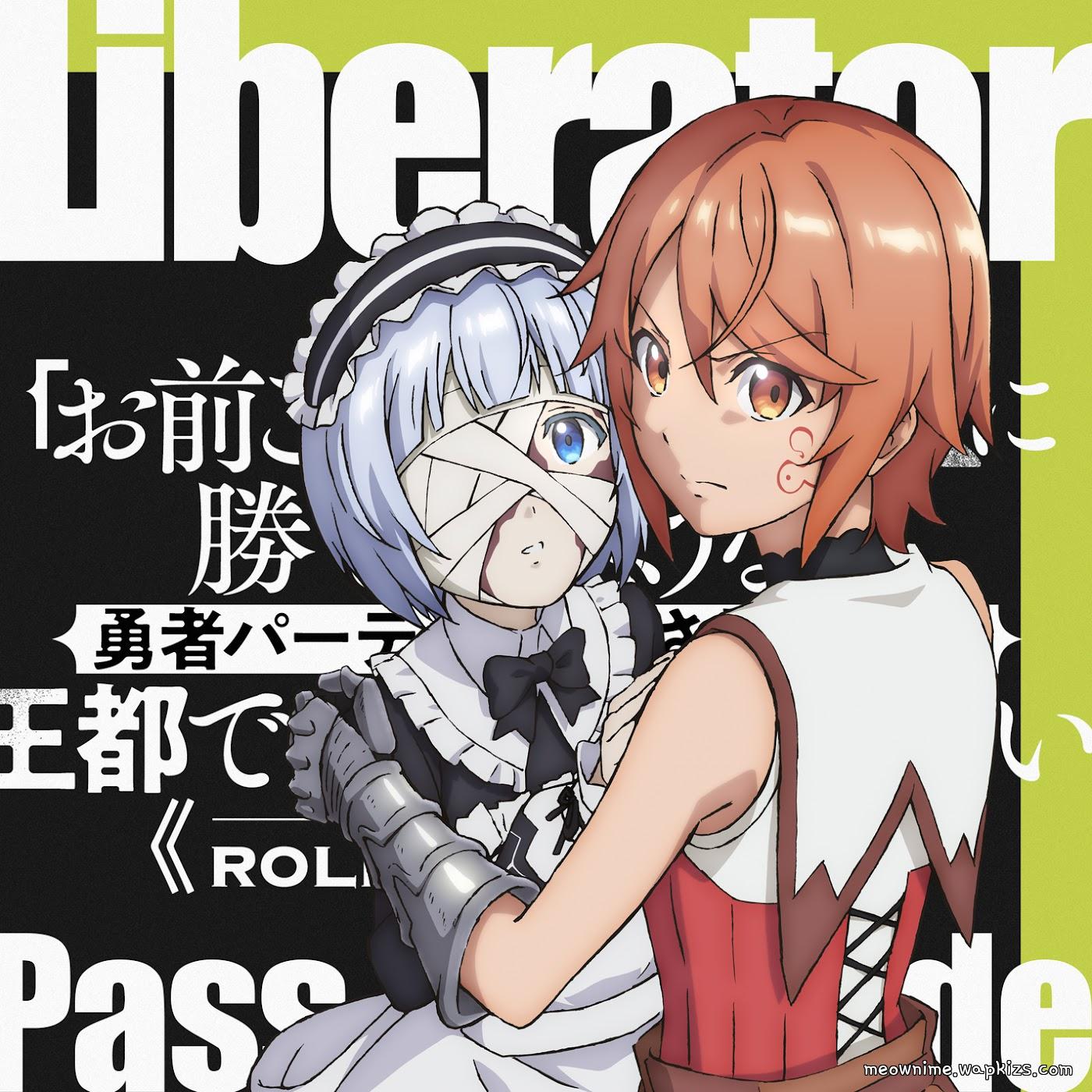 PassCode - Liberator [Opening "Omae Gotoki ga Maou ni Kateru to Omouna" to Yuusha Party wo Tsuihou sareta node, Outo de Kimama ni Kurashitai]