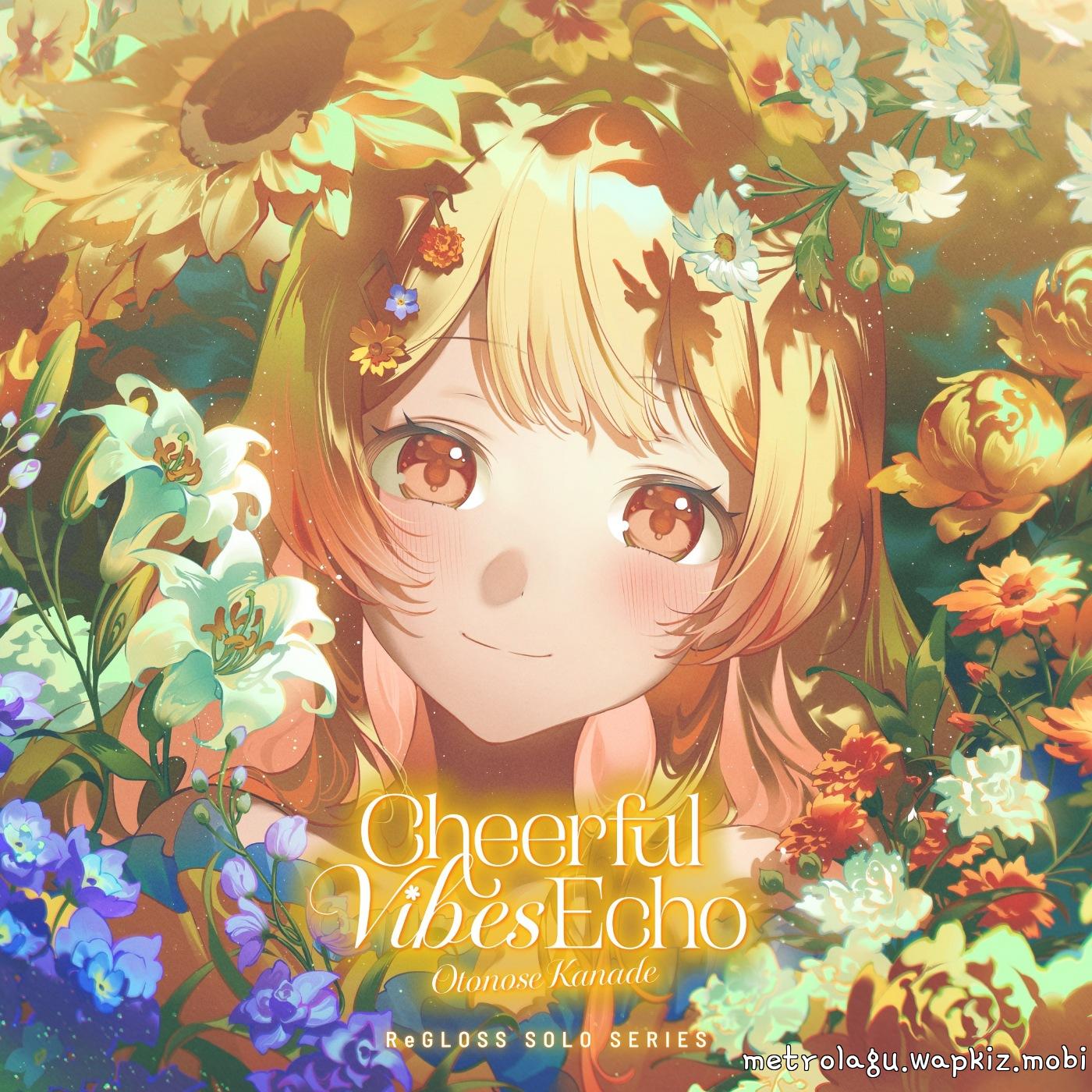 ReGLOSS - Cheerful Vibes Echo (Otonose Kanade SOLO) [Theme Song hololive IDOL PROJECT]