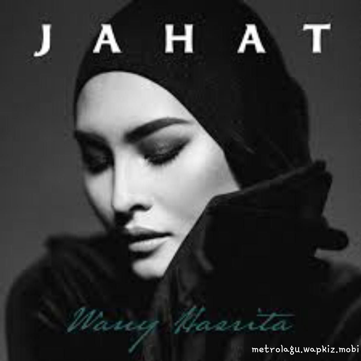 Wany Hasrita - Jahat