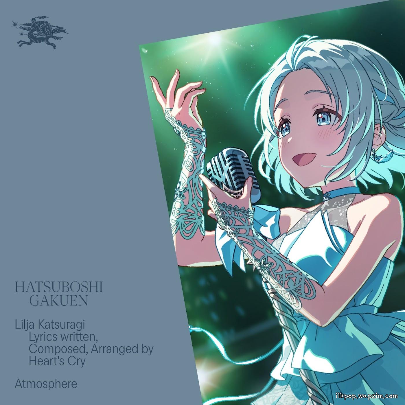 Lilja Katsuragi (CV: Kana Hanaiwa) - Atmosphere [Theme Song Gakuen IDOLM@STER]