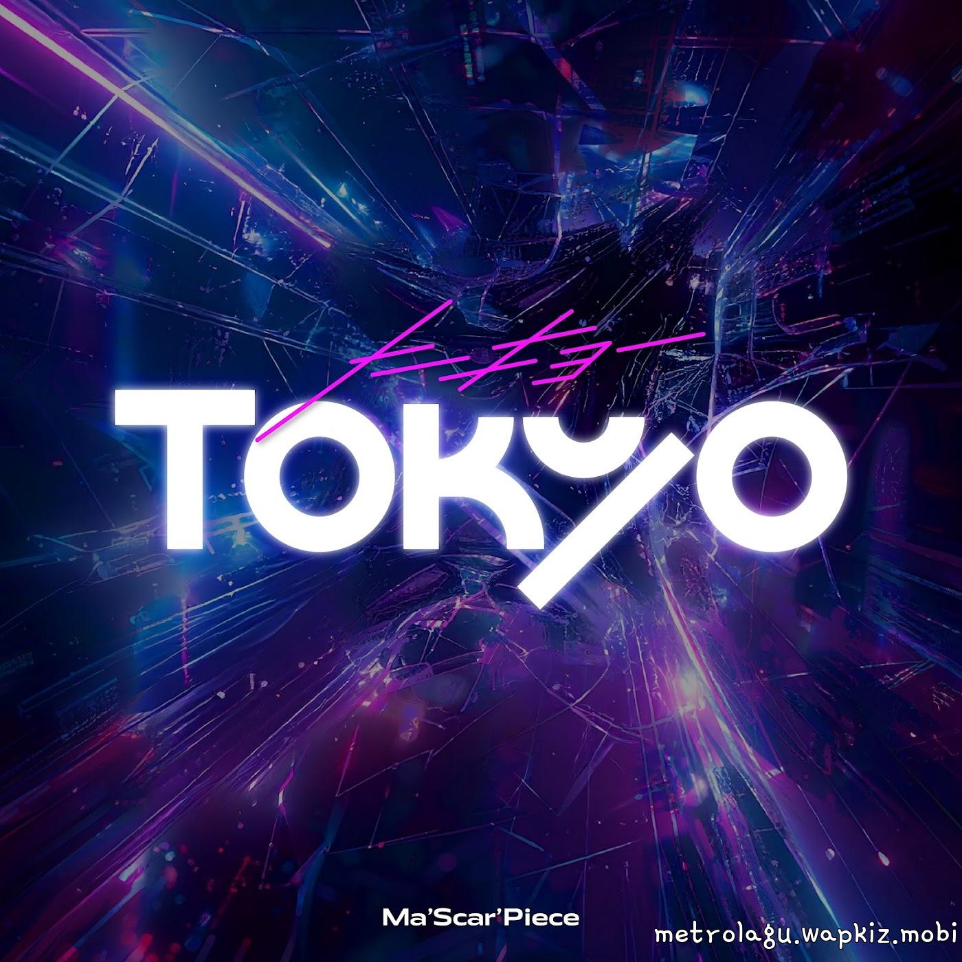 Ma’Scar’Piece - Tokyo [Theme Song DENONBU]