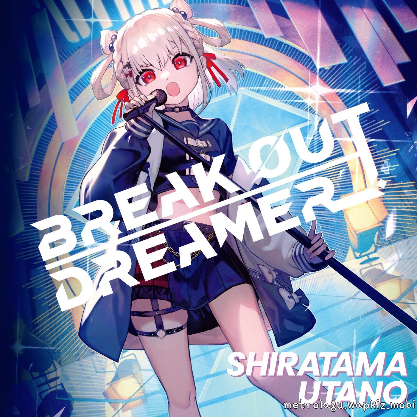 Shiratama Utano - BREAK OUT DREAMER [Theme Song UniVIRTUAL]