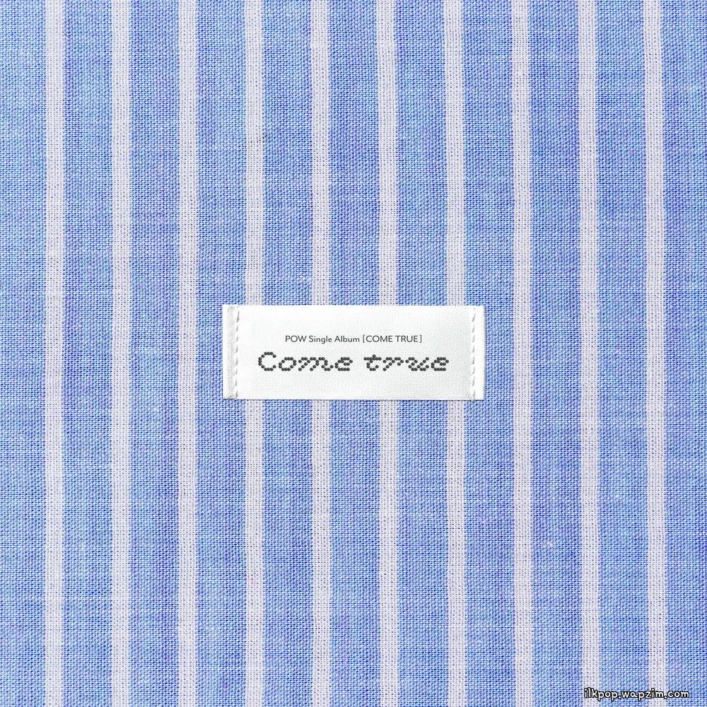 POW - Come True (feat. Shin Onyu of Shin In Ryu)