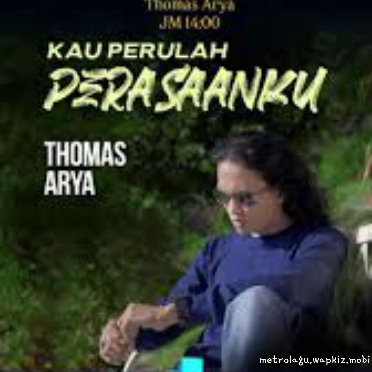 Thomas Arya - Kau Perulah Perasaanku