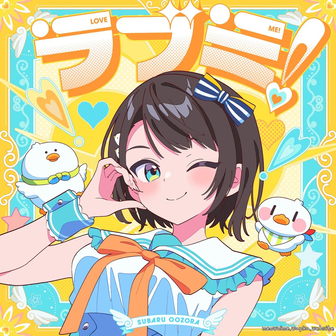 Oozora Subaru - Love Me! [Theme Song hololive IDOL PROJECT]