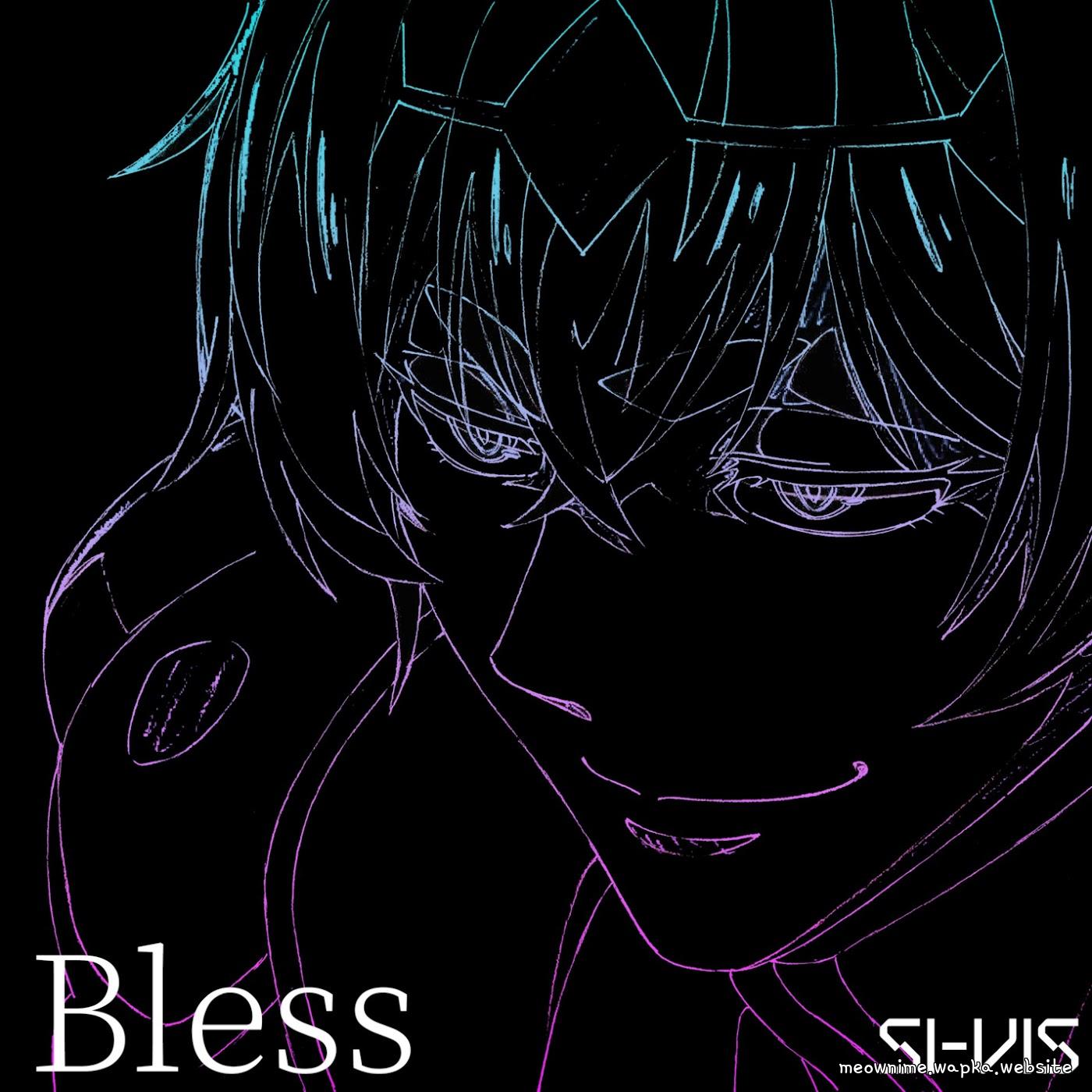 SI-VIS - Bless [Insert Song EP21 SI-VIS: The Sound of Heroes]