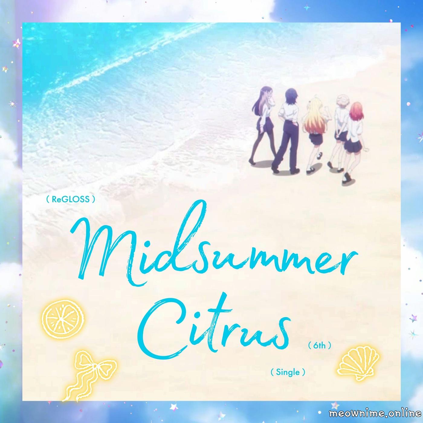 ReGLOSS - Midsummer Citrus [Theme Song hololive IDOL PROJECT]