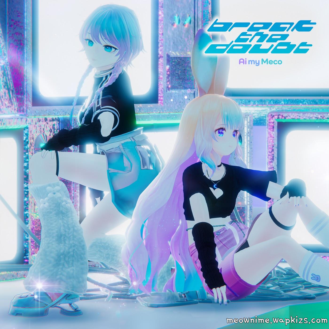 Ai my Meco - Break the Doubt