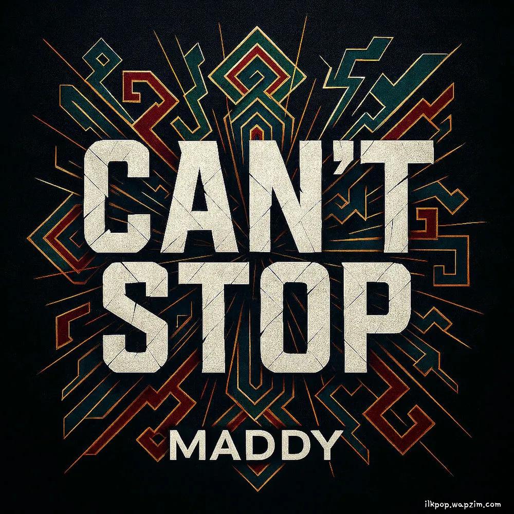 MADDY - Can't Stop