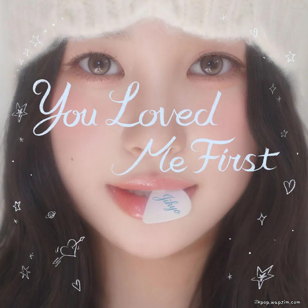 Han Jihyo - You Loved Me First