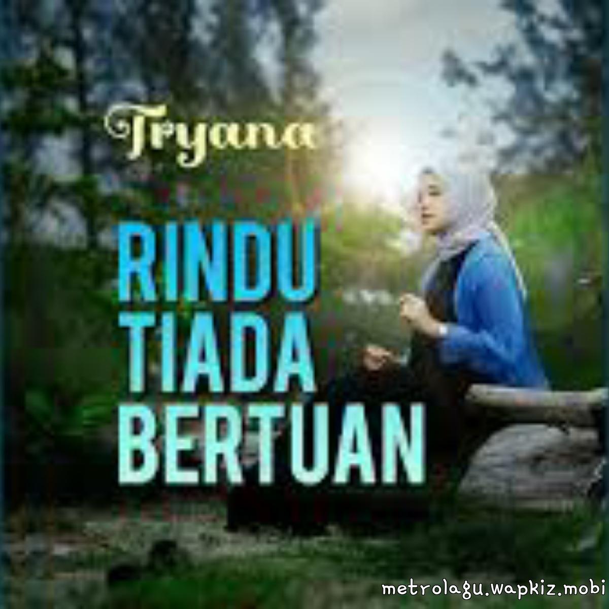Tryana - Rindu Tiada Bertuan
