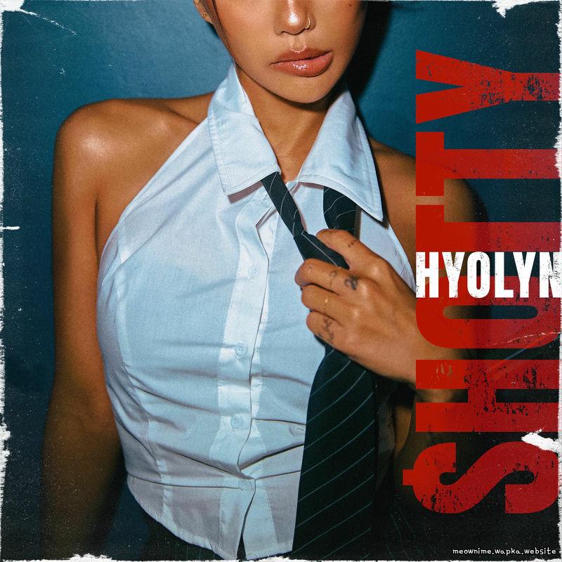 SHOTTY by HYOLYN SHOTTY by HYOLYN