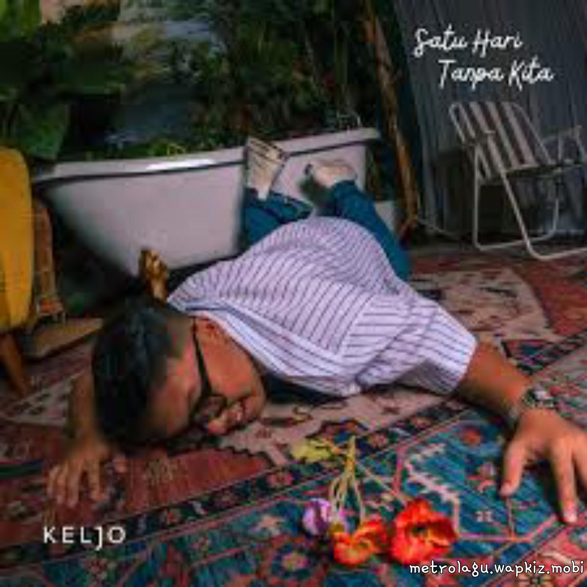Keljo - Satu Hari Tanpa Kita