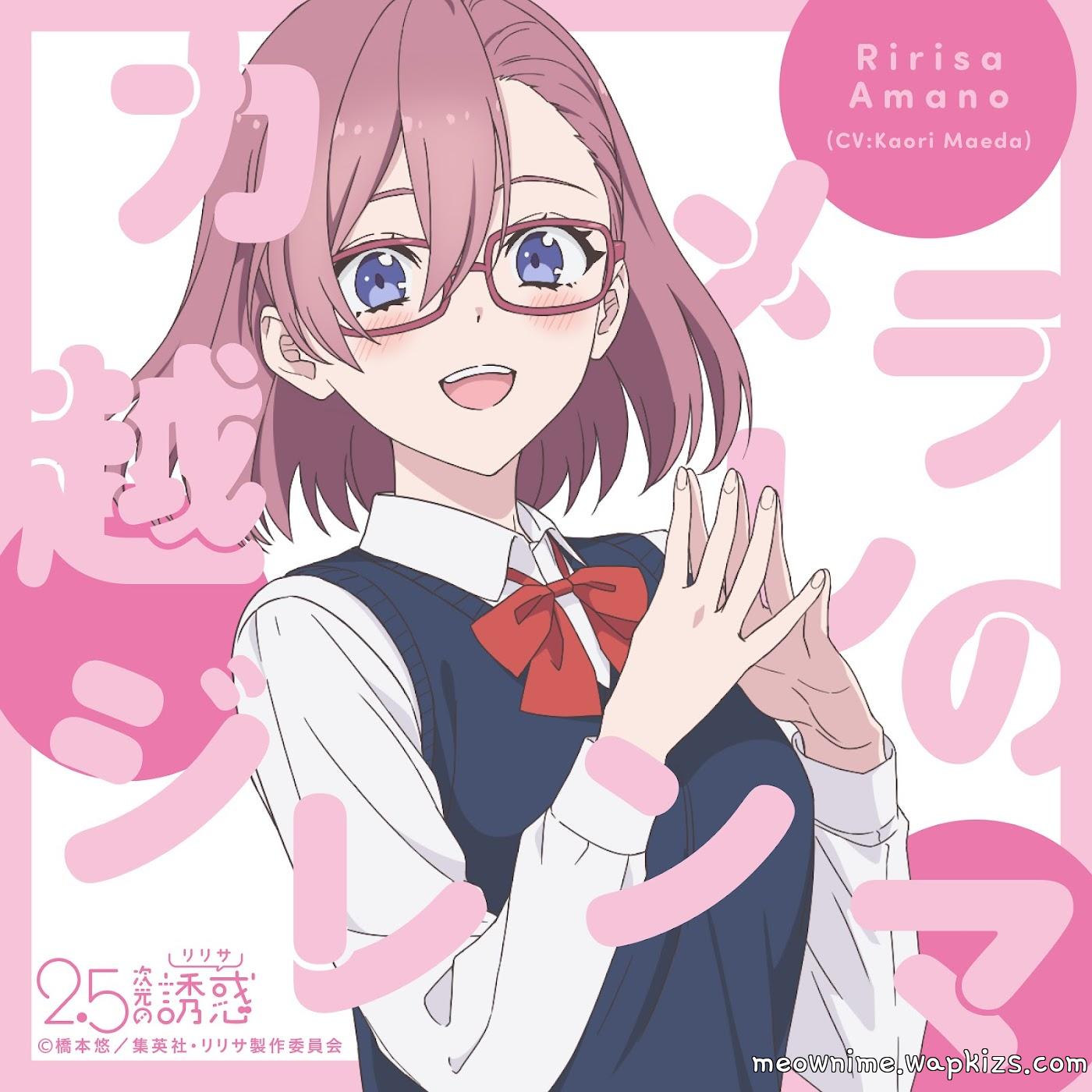 Ririsa Amano (CV: Kaori Maeda) - Camera goshi no Dilemma [Character Song 2.5-jigen no Ririsa]