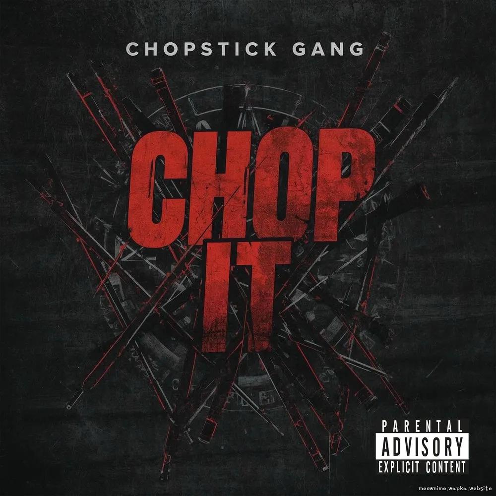 Chopstick Gang - Chop It (Remix)