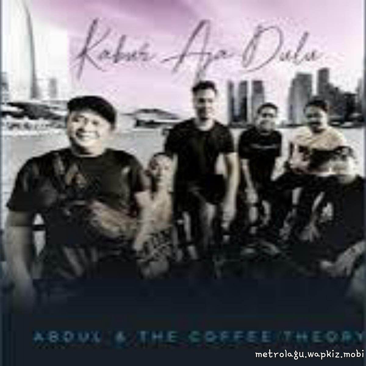 Abdul and The Coffee Theory - Kabur Aja Dulu