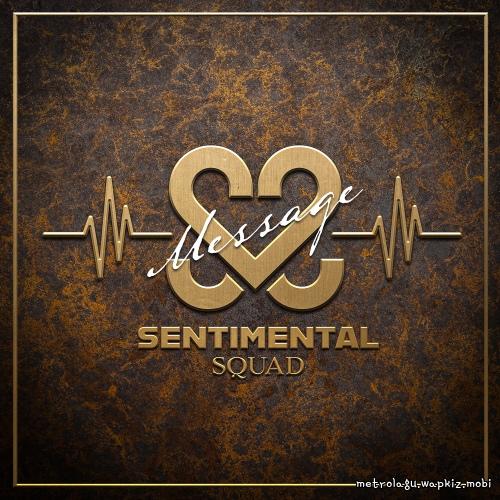 Sentimental Squad - MESSAGE.mp3