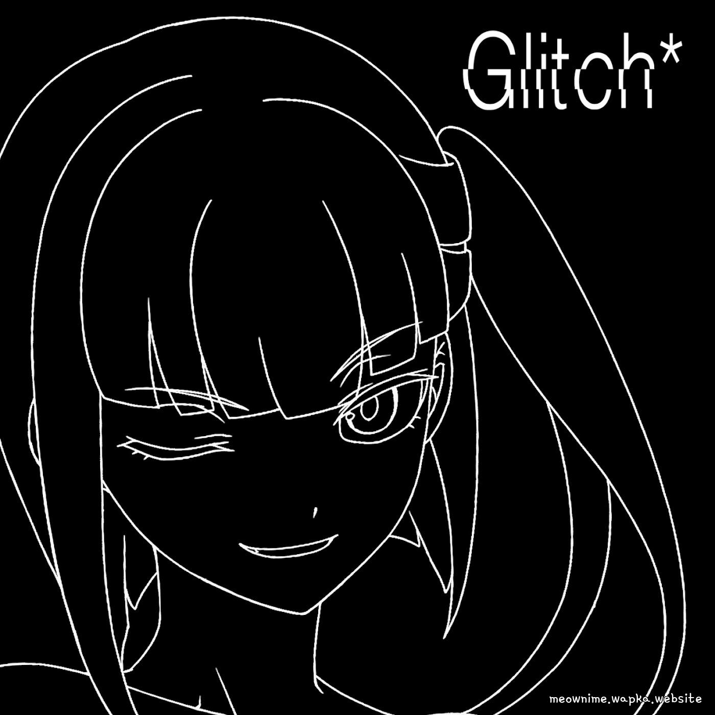 eill - Glitch* [Opening Reincarnation no Kaben]