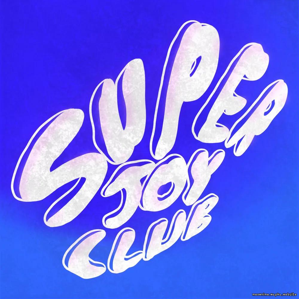 Super Joy Club - Super Joy Club (Part 1.)
