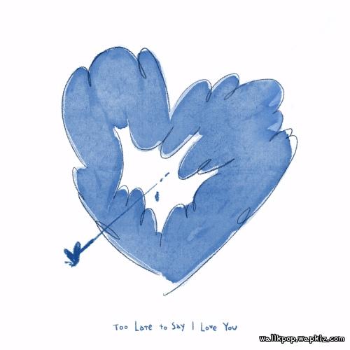 KIXO - Too Late to Say I Love You (Feat. Cho Won Sang (LUCY)).mp3