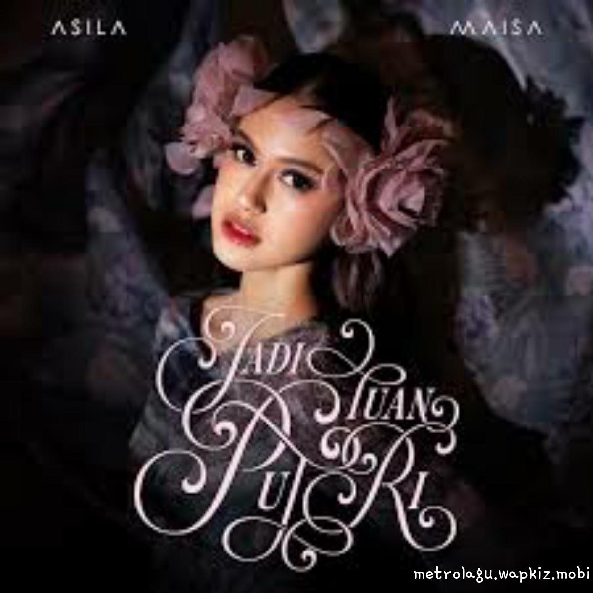 Asila Maisa - Jadi Tuan Putri