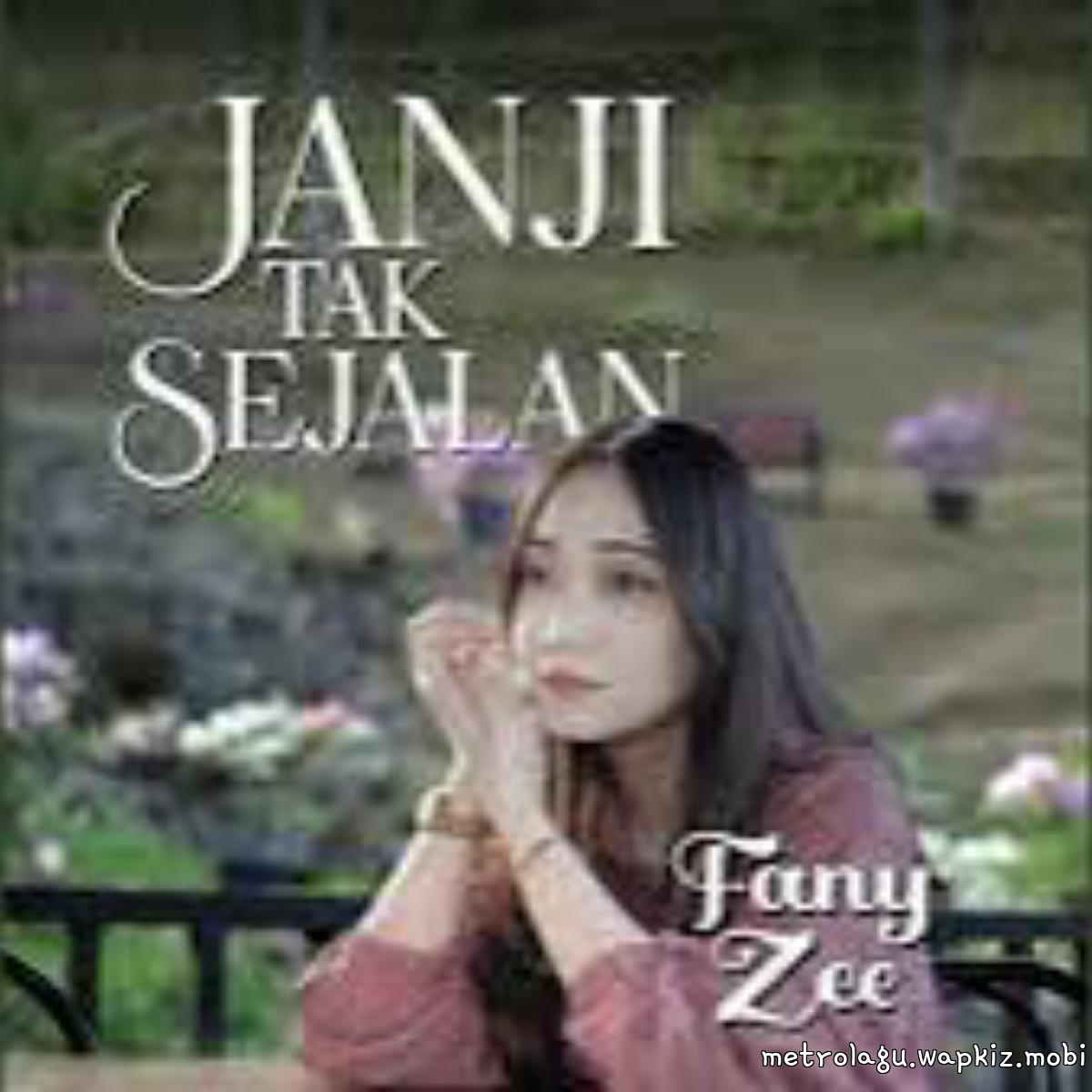 Fany Zee - Janji Tak Sejalan