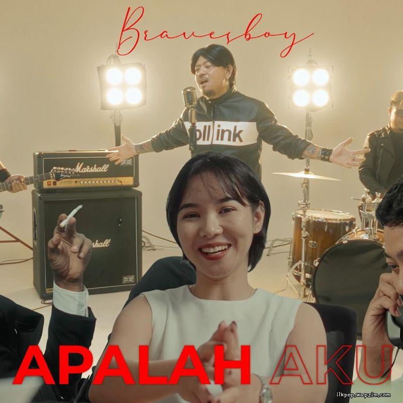 Bravesboy - Apalah Aku