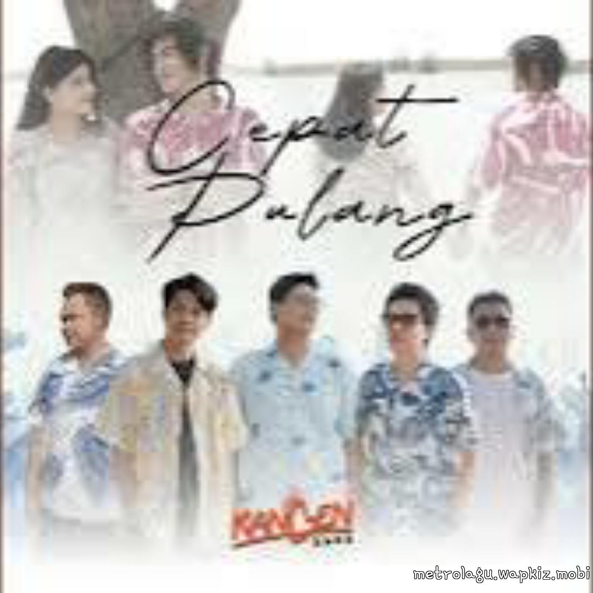 Kangen Band - Cepat Pulang