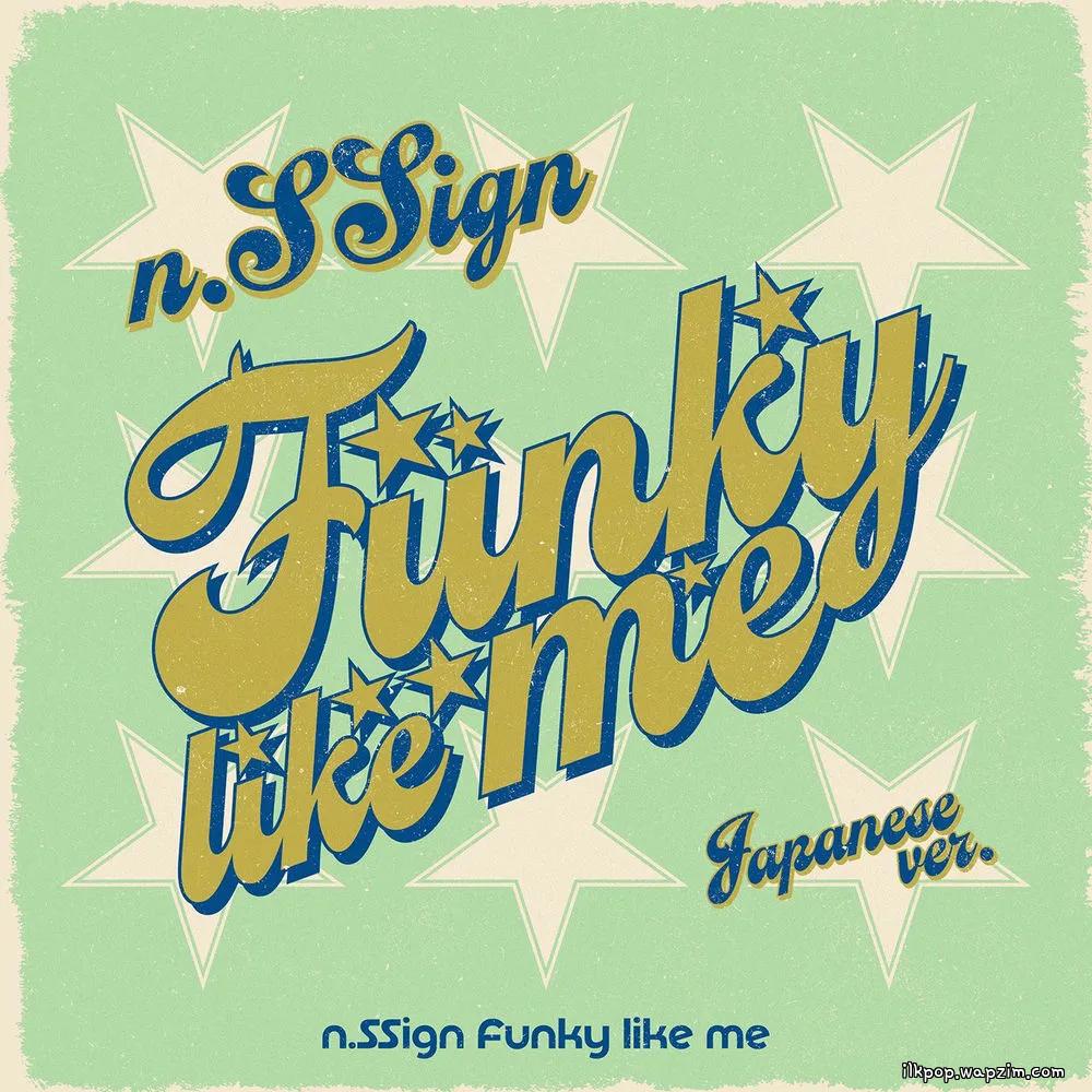 n.SSign - Funky like me (Japanese Ver.)