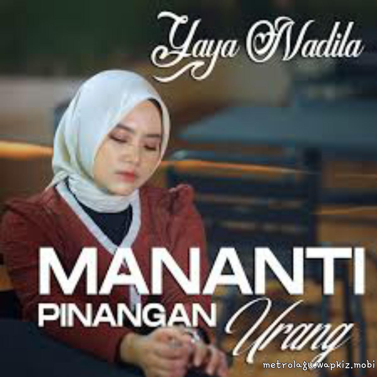 Yaya Nadila - Mananti Pinangan Urang
