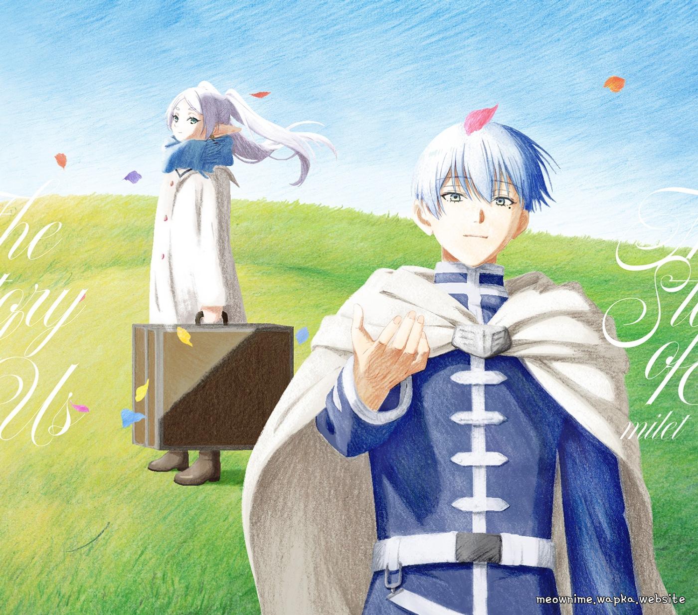 milet - The Story of Us [Ending Sousou no Frieren 2nd Season]