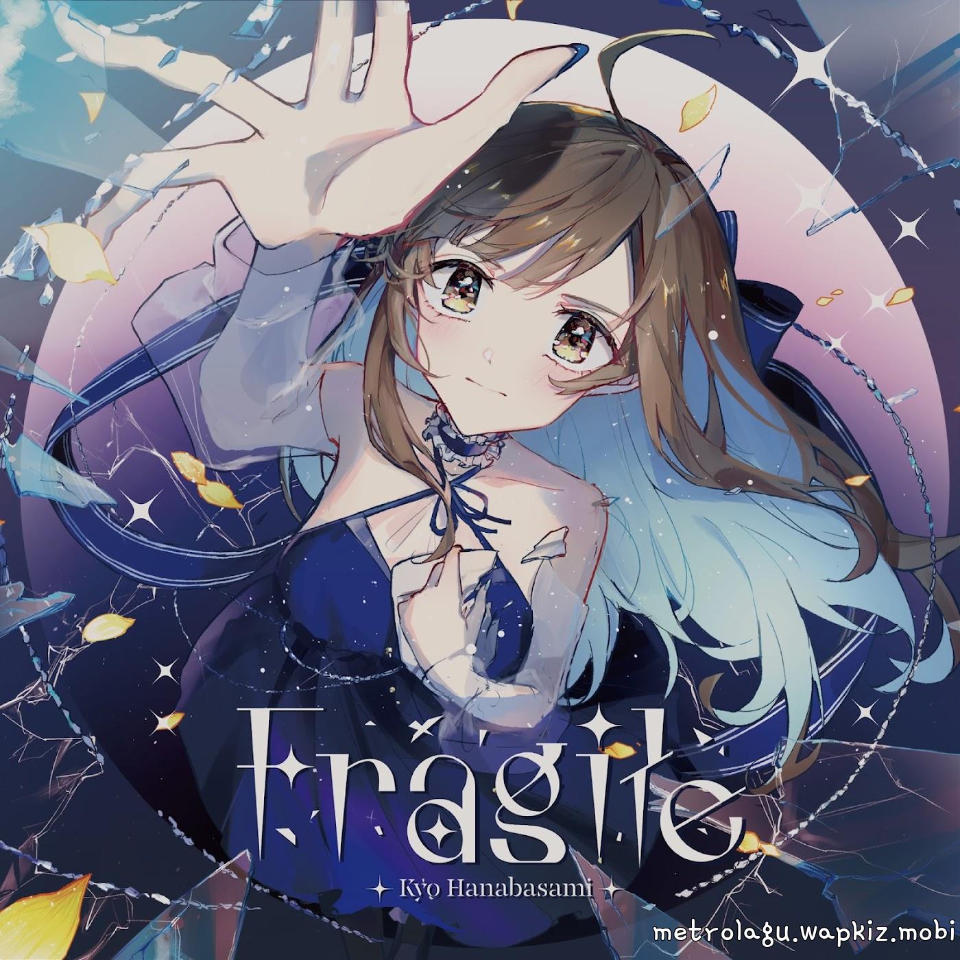 Kyo Hanabasami - Fragile